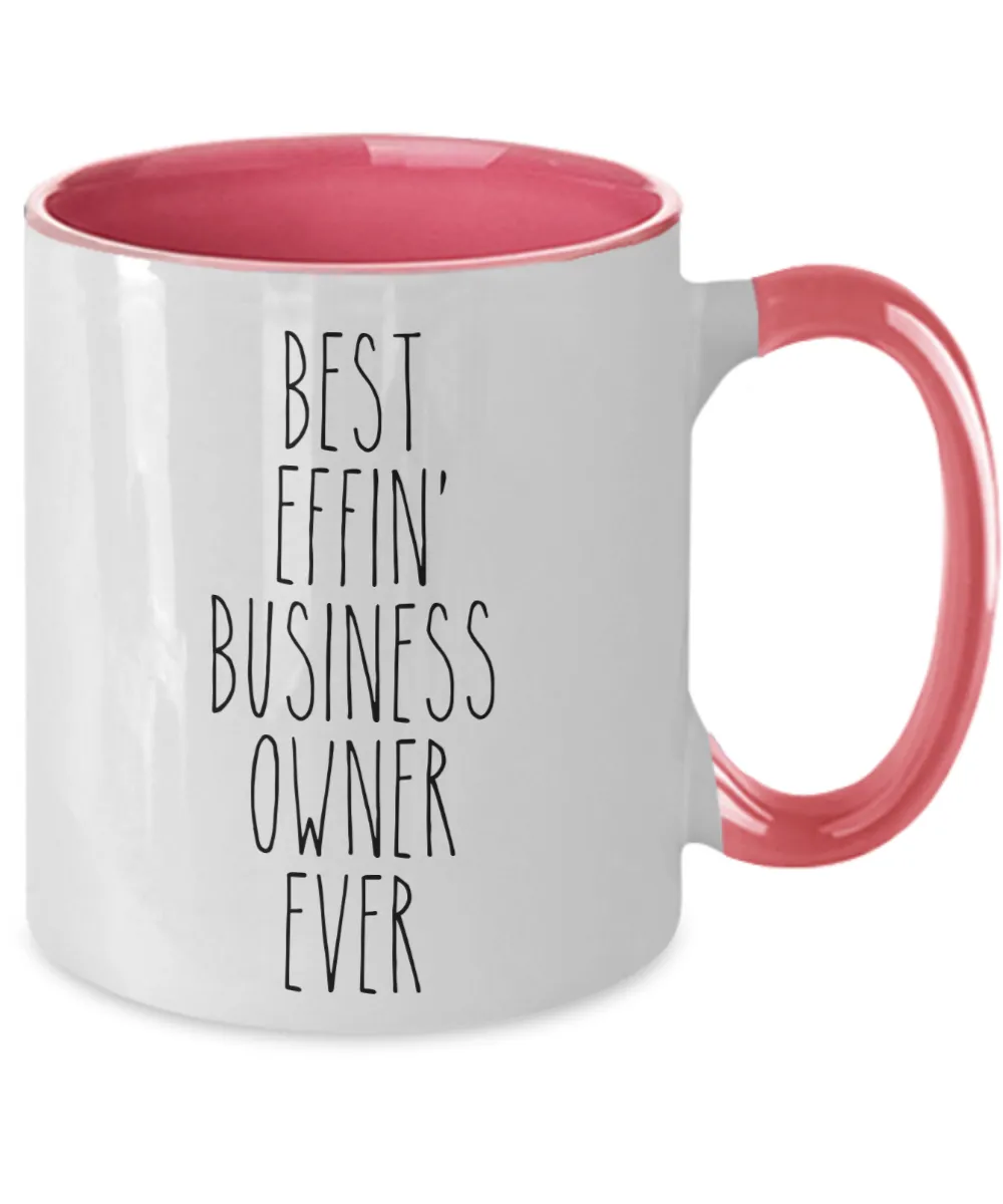 Gift For Business Owner Best Effin' Business Owner Ever Mug Two-Tone Coffee Cup Funny Coworker Gifts