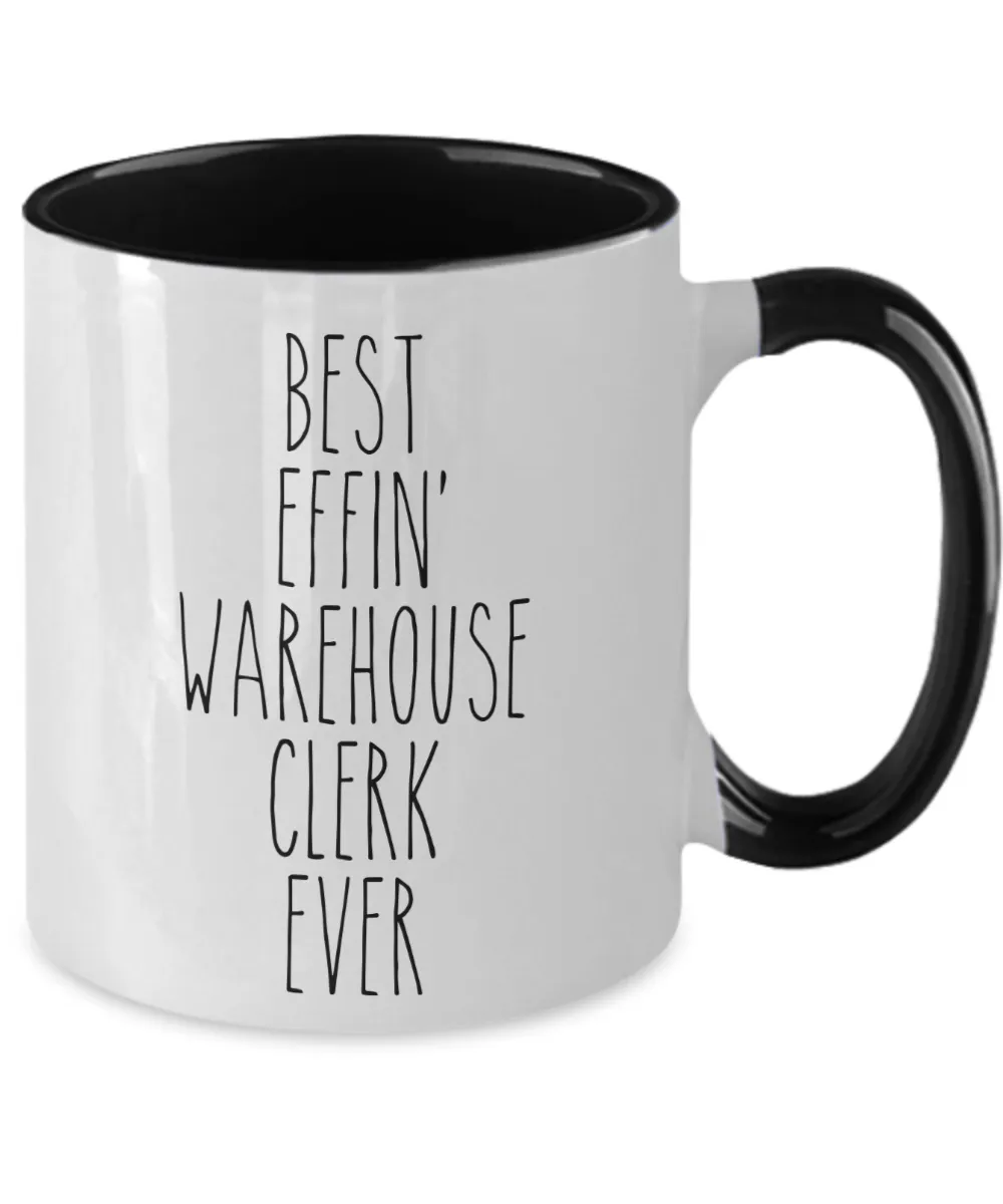 Gift For Warehouse Clerk Best Effin' Warehouse Clerk Ever Mug Two-Tone Coffee Cup Funny Coworker Gifts