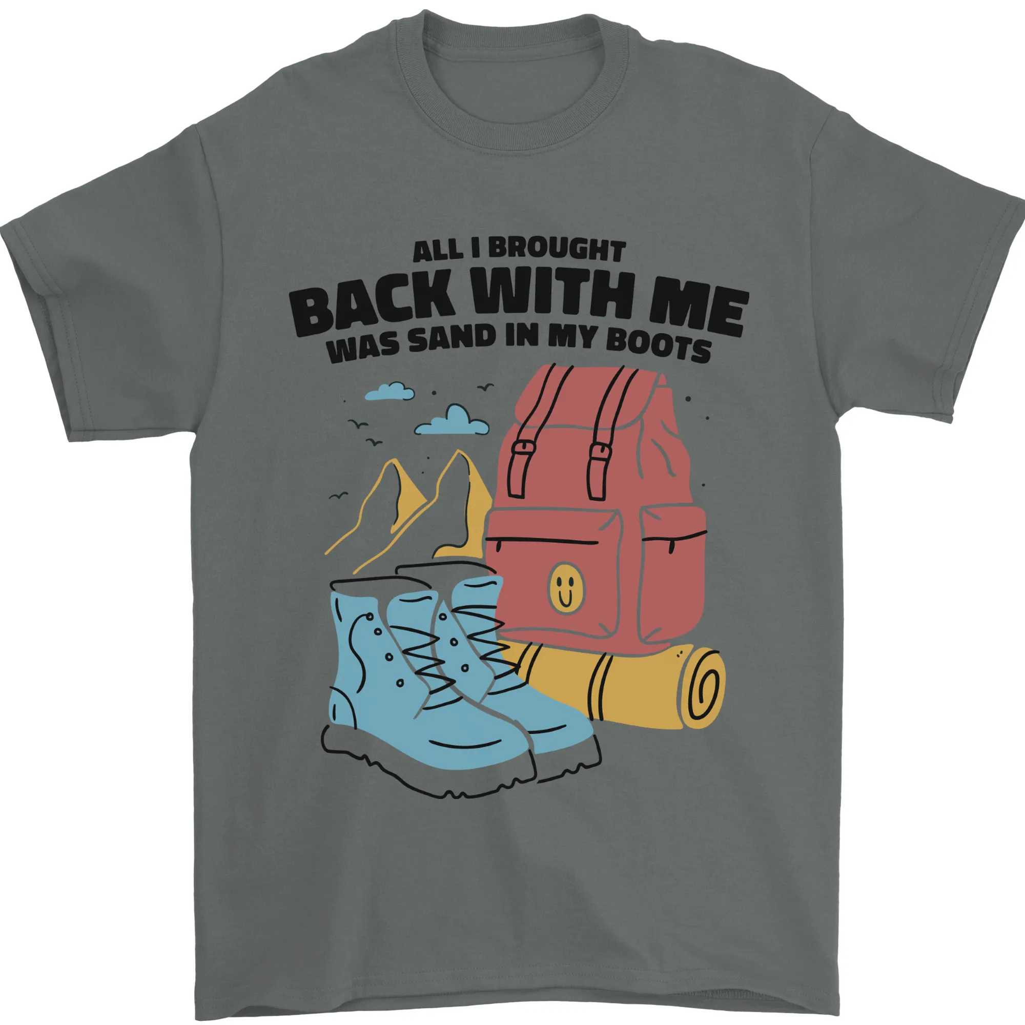 Sand In Boots Funny Hiking Travelling Camping Mens T-Shirt 100% Cotton