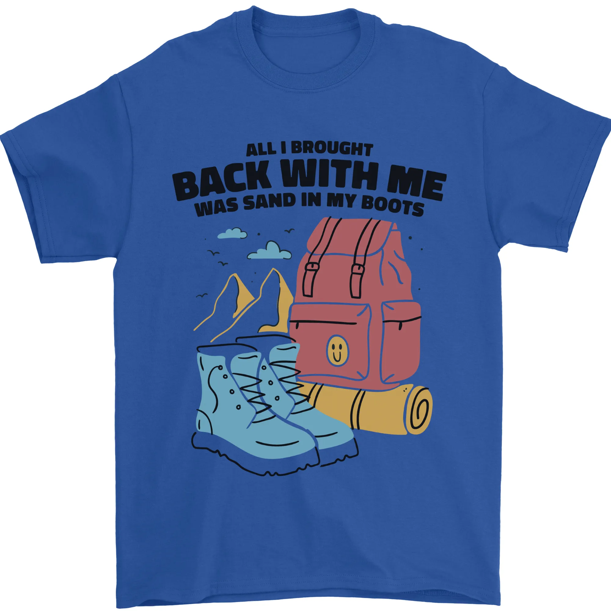 Sand In Boots Funny Hiking Travelling Camping Mens T-Shirt 100% Cotton